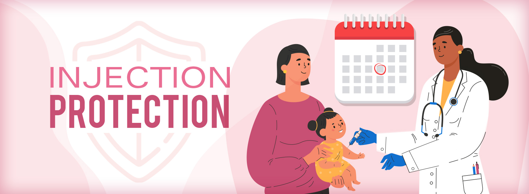 A doctor and a baby are depicted holding a calendar featuring the phrase "Injection Protection" for children's vaccination awareness.